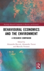 Behavioural Economics and the Environment : A Research Companion - Book