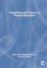 Progression and Progress in Physical Education - Book