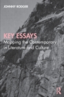 Key Essays : Mapping the Contemporary in Literature and Culture - Book