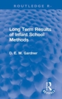 Long Term Results of Infant School Methods - Book