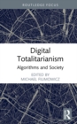 Digital Totalitarianism : Algorithms and Society - Book