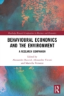 Behavioural Economics and the Environment : A Research Companion - Book