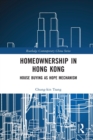 Homeownership in Hong Kong : House Buying as Hope Mechanism - Book