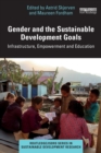 Gender and the Sustainable Development Goals : Infrastructure, Empowerment and Education - Book