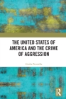 The United States of America and the Crime of Aggression - Book