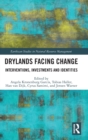 Drylands Facing Change : Interventions, Investments and Identities - Book