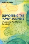 Supporting the Family Business : A Coaching Practitioner's Handbook - Book