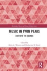 Music in Twin Peaks : Listen to the Sounds - Book