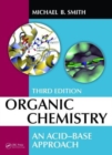 Organic Chemistry : An Acid-Base Approach, Third Edition - Book