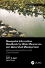 Geospatial Information Handbook for Water Resources and Watershed Management, Volume III : Advanced Applications and Case Studies - Book