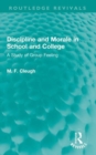 Discipline and Morale in School and College : A Study of Group Feeling - Book