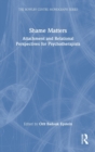 Shame Matters : Attachment and Relational Perspectives for Psychotherapists - Book