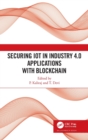 Securing IoT in Industry 4.0 Applications with Blockchain - Book