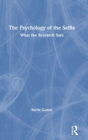 The Psychology of the Selfie : What the Research Says - Book