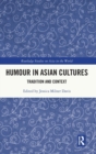 Humour in Asian Cultures : Tradition and Context - Book