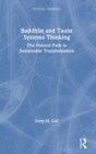 Buddhist and Taoist Systems Thinking : The Natural Path to Sustainable Transformation - Book