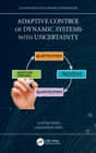 Adaptive Control of Dynamic Systems with Uncertainty and Quantization - Book
