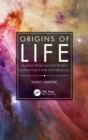 Origins of Life : Musings from Nuclear Physics, Astrophysics and Astrobiology - Book