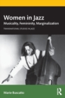 Women in Jazz : Musicality, Femininity, Marginalization - Book