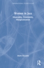Women in Jazz : Musicality, Femininity, Marginalization - Book