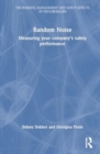 Random Noise : Measuring Your Company's Safety Performance - Book