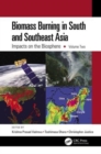 Biomass Burning in South and Southeast Asia : Impacts on the Biosphere, Volume Two - Book