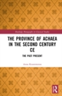 The Province of Achaea in the 2nd Century CE : The Past Present - Book