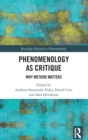 Phenomenology as Critique : Why Method Matters - Book