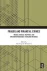 Frauds and Financial Crimes : Trends, Strategic Responses, and Implementation Issues in England and Wales - Book