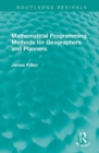 Mathematical Programming Methods for Geographers and Planners - Book