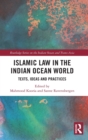 Islamic Law in the Indian Ocean World : Texts, Ideas and Practices - Book