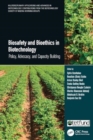 Biosafety and Bioethics in Biotechnology : Policy, Advocacy, and Capacity Building - Book