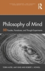 Philosophy of Mind : 50 Puzzles, Paradoxes, and Thought Experiments - Book