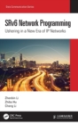 SRv6 Network Programming : Ushering in a New Era of IP Networks - Book