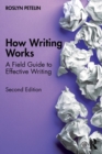 How Writing Works : A field guide to effective writing - Book