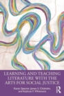 Learning and Teaching Literature with the Arts for Social Justice - Book