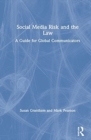 Social Media Risk and the Law : A Guide for Global Communicators - Book