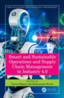 Smart and Sustainable Operations and Supply Chain Management in Industry 4.0 - Book