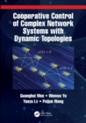Cooperative Control of Complex Network Systems with Dynamic Topologies - Book