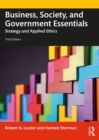 Business, Society and Government Essentials : Strategy and Applied Ethics - Book