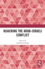 Hijacking the Arab-Israeli Conflict - Book