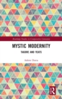 Mystic Modernity : Tagore and Yeats - Book