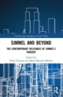 Simmel and Beyond : The Contemporary Relevance of Simmel’s Thought - Book
