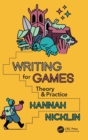 Writing for Games : Theory and Practice - Book