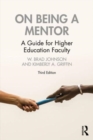 On Being a Mentor : A Guide for Higher Education Faculty - Book