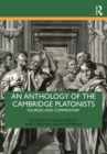 An Anthology of the Cambridge Platonists : Sources and Commentary - Book