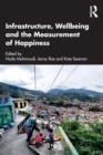 Infrastructure, Wellbeing and the Measurement of Happiness - Book
