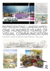 Representing Landscapes : One Hundred Years of Visual Communication - Book