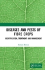 Diseases and Pests of Fibre Crops : Identification, Treatment and Management - Book