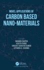 Novel Applications of Carbon Based Nano-materials - Book